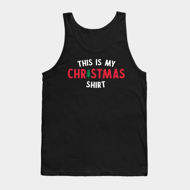 My Christmas Shirt Tank Top by Portals